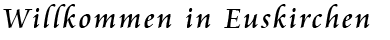 Willkommen in Euskirchen